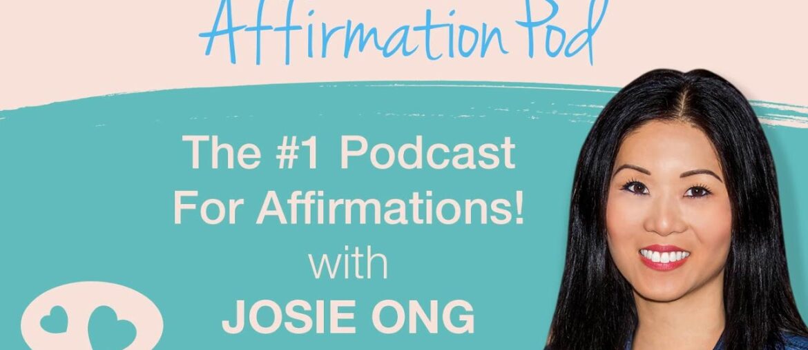 Affirmations for Confidence When Applying for Jobs - Affirmation Pod Podcast with Josie Ong