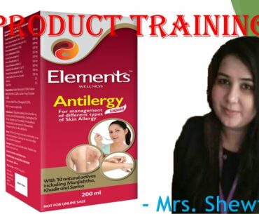 ELEMENTS WELLNESS ANTILERGY LIQUID, product training, Mrs. Shweta Rai, Harvest Success Academy