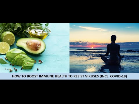 How To Boost Your Immune System To Resist Viruses Including COVID 19 (2)