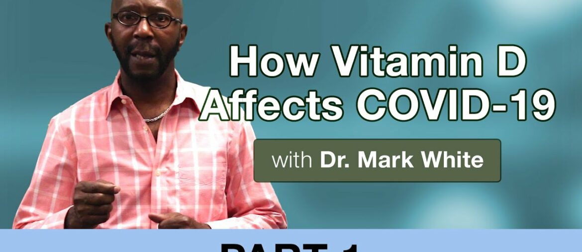 How vitamin D affects COVID-19, part 1