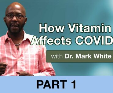 How vitamin D affects COVID-19, part 1