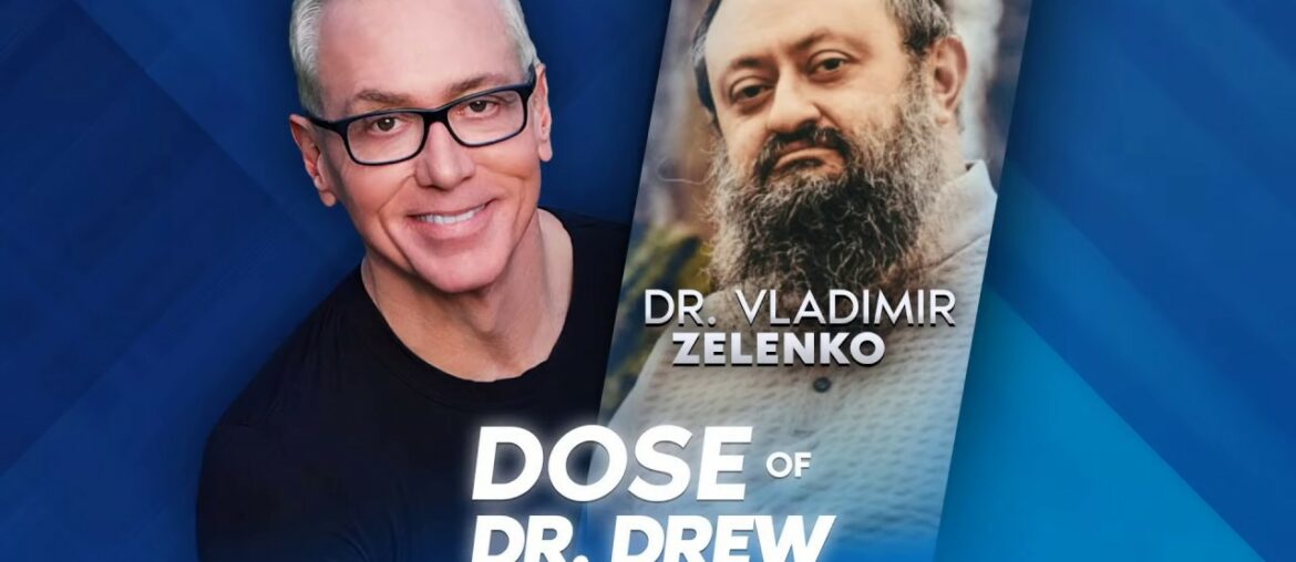 Dr. Vladimir Zelenko Treats Covid-19 With Hydroxychloroquine & Zinc - Dose Of Dr. Drew