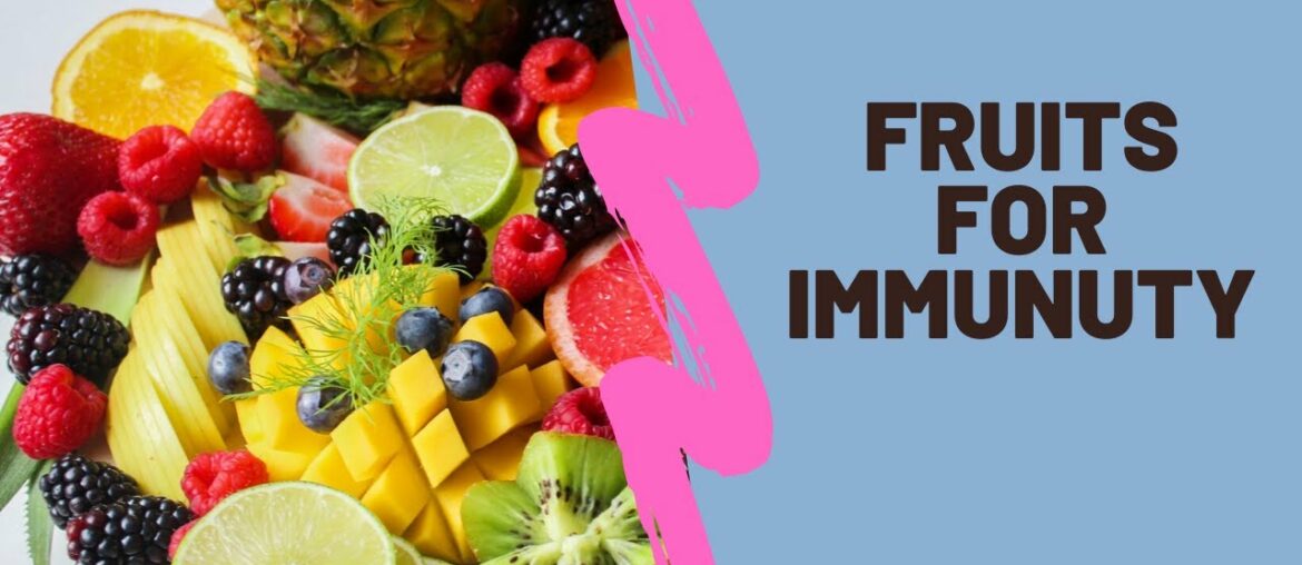 FRUITS TO BOOST YOUR IMMUNITY   HOW TO BOOST IMMUNITY NATURALLY