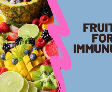 FRUITS TO BOOST YOUR IMMUNITY   HOW TO BOOST IMMUNITY NATURALLY