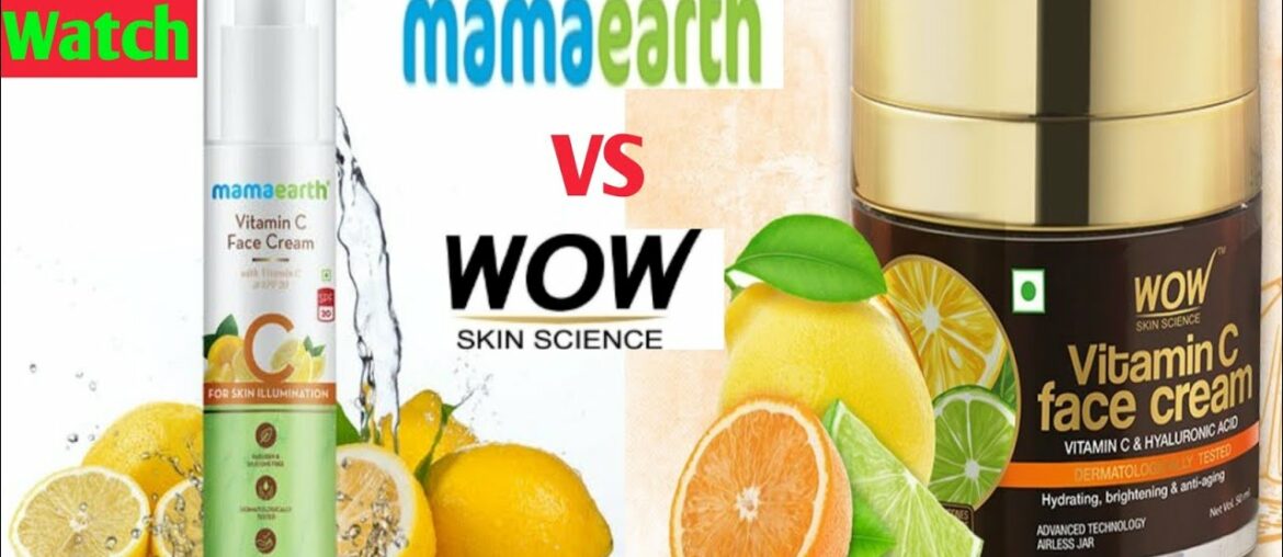 Mamaearth vitamin C Face Cream VS Wow Skin Science Vitamin C Face Cream||