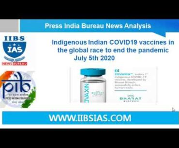 PIB News Analysis|Indigenous Indian COVID19 vaccines|Current Affairs|IIBS IAS Academy