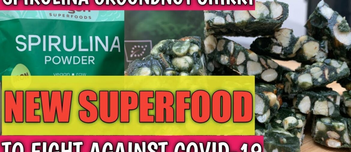 New Superfood to fight against Covid-19/ Spirulina groundnut chikki/Immunity Booster/Recipe 31