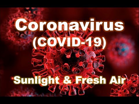 Coronavirus (COVID-19) - The Power of The Sun and Fresh Air