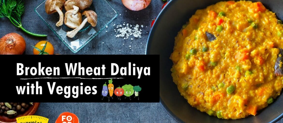 Vegetable Dalia Khichdi Recipe for Weight Loss Ft. @foodiyama | Truweight