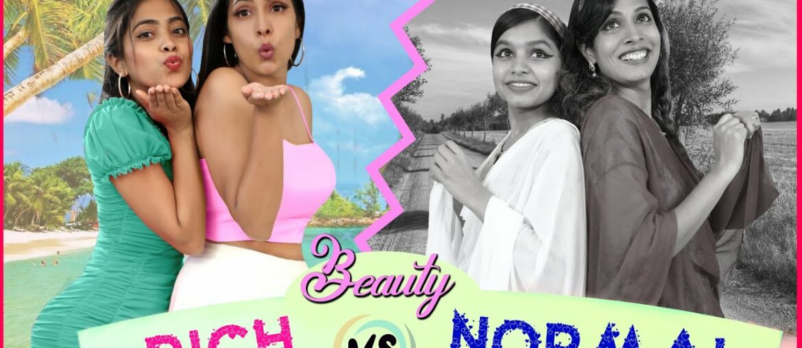 BEAUTY - Rich vs Normal | ShrutiArjunAnand