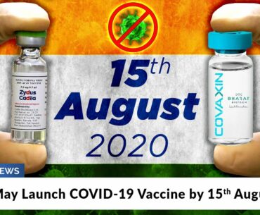 ICMR May Launch COVID-19 Vaccine by 15th August