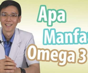 Apa Manfaat Dari Omega 3 ?