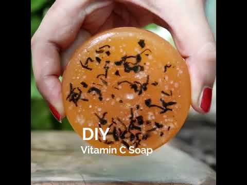 DIY VITAMIN C SOAP FOR SKIN BRIGHTNING