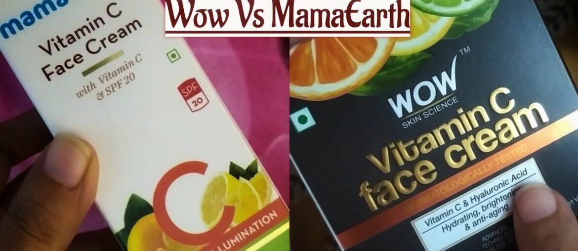 Wow Vitamin C Face Cream Vs MamaEarth Vitamin C Face Cream | A True Unbiased Comparison