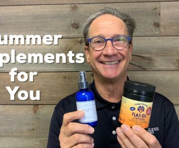Summer Supplements & Nutrition for You
