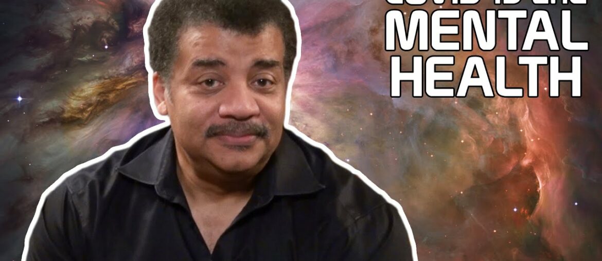 StarTalk Podcast: COVID-19 and Mental Health, with Neil deGrasse Tyson