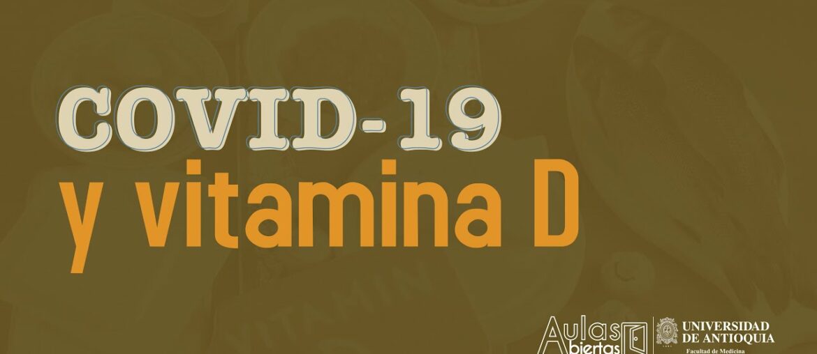 Vitamina D y COVID-19 - Dra. Diana Vanessa Suarez