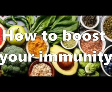 How to boost Immunity Naturally | Boost Immune Power Naturally | Ways To Boost Your Immune System