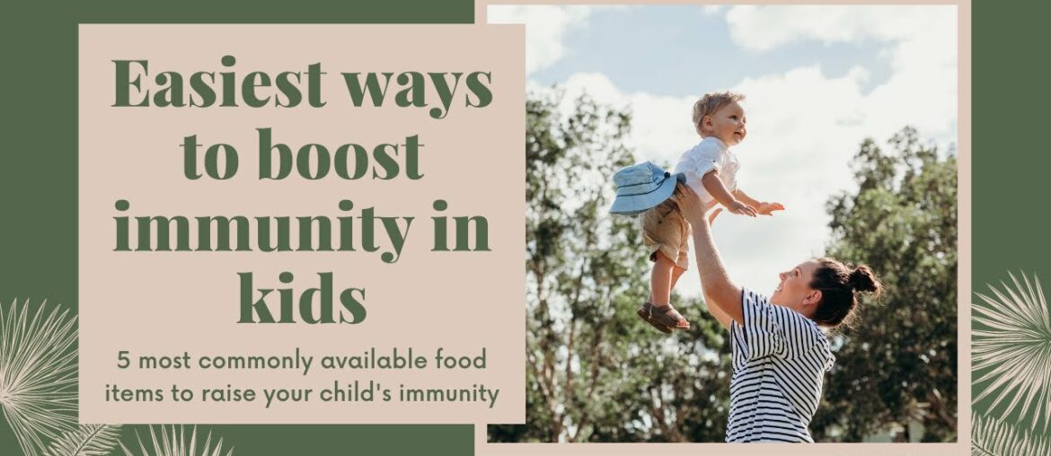 How to improve immunity in kids | How to increase kids immune system naturally | Immunity boosters