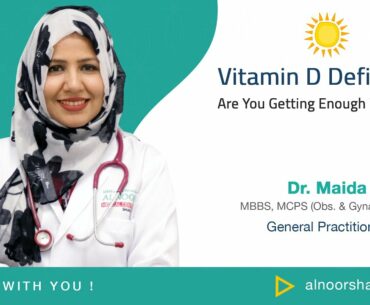 Vitamin D Deficiency | Are You Getting Enough Vitamin D? | Dr. Maida | Alnoor Health Tips