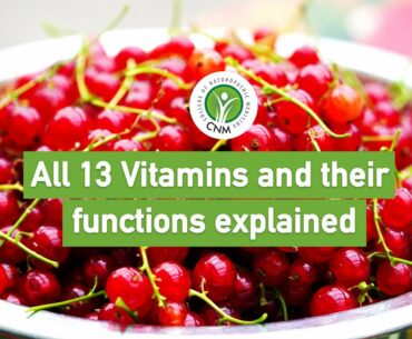 All 13 Vitamins and their functions explained