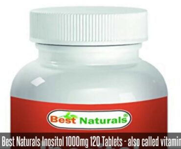 Top 10 Best Vitamin B8 (Inositol) Supplements