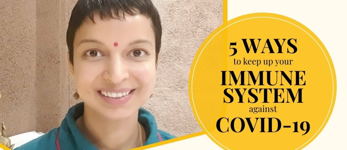 5 ways to keep up your immune system against covid-19