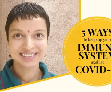 5 ways to keep up your immune system against covid-19