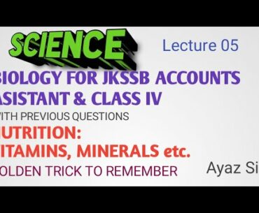 Science Biology for JKSSB ACCOUNTS ASISTANT & Class IV & other exams(Vitamins/Minerals) Nutrition