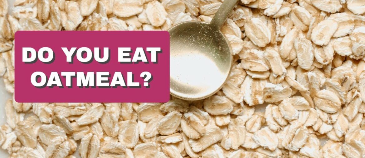 What Happens To Body When You Eat Oatmeal Every Day