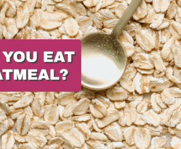 What Happens To Body When You Eat Oatmeal Every Day
