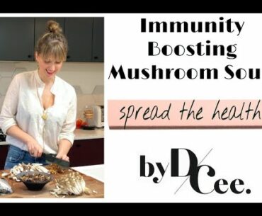 Immunity Boosting Mushroom & Leek Soup I byDCee