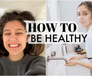 How To Be HEALTHY! Immunity Boosting Tips