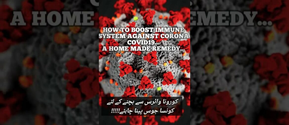 How to boost immune system in humans against corona virus attacks.