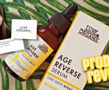 Almost 2 months: LUXE ORGANIX Vitamin A Serum (Age Reverse Serum) REVIEW | Reanne Itutud