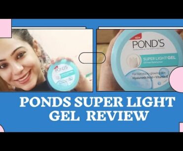 Ponds  Super  Light  Gel Oil Free Moisturizer with  Hyaluronic Acid+Vitamin E Review#MUST BUY