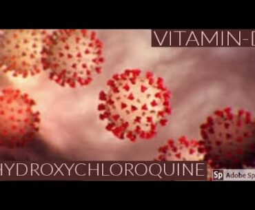 TRUTH #4 -VITAMIN D IS CRUCIAL | HYDROXYCHLOROQUINE IS USED WRONG! | THEIR AFFECT ON COVID-19