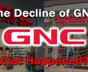The Decline of GNC...What Happened?