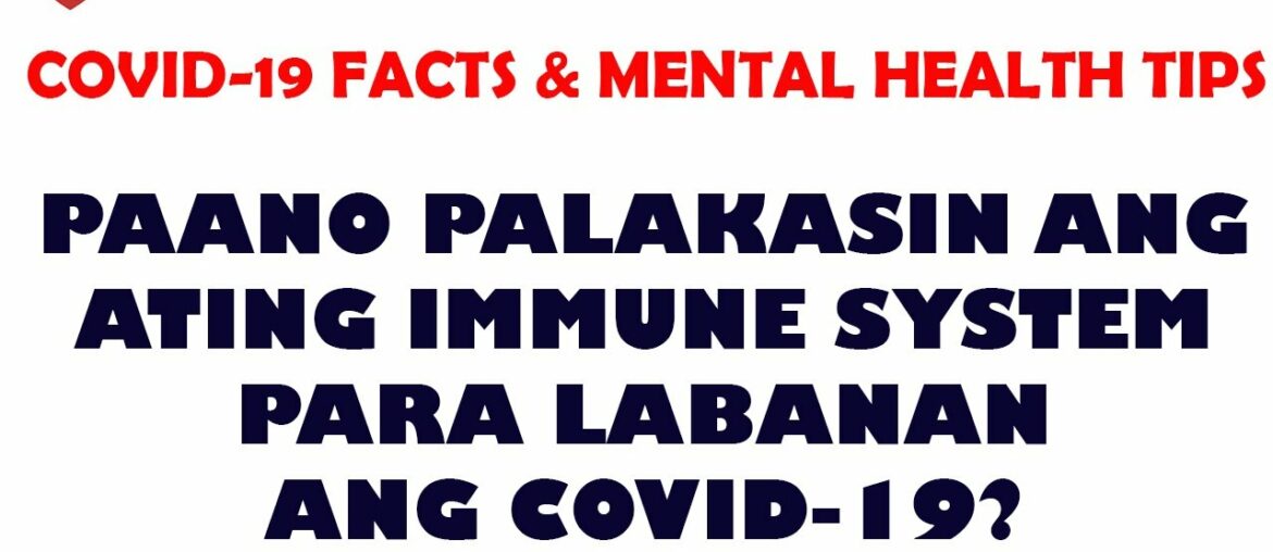 EP3: "COVID-19": PAANO PALAKASIN ANG ATING IMMUNE SYSTEM LABAN SA CORONAVIRUS