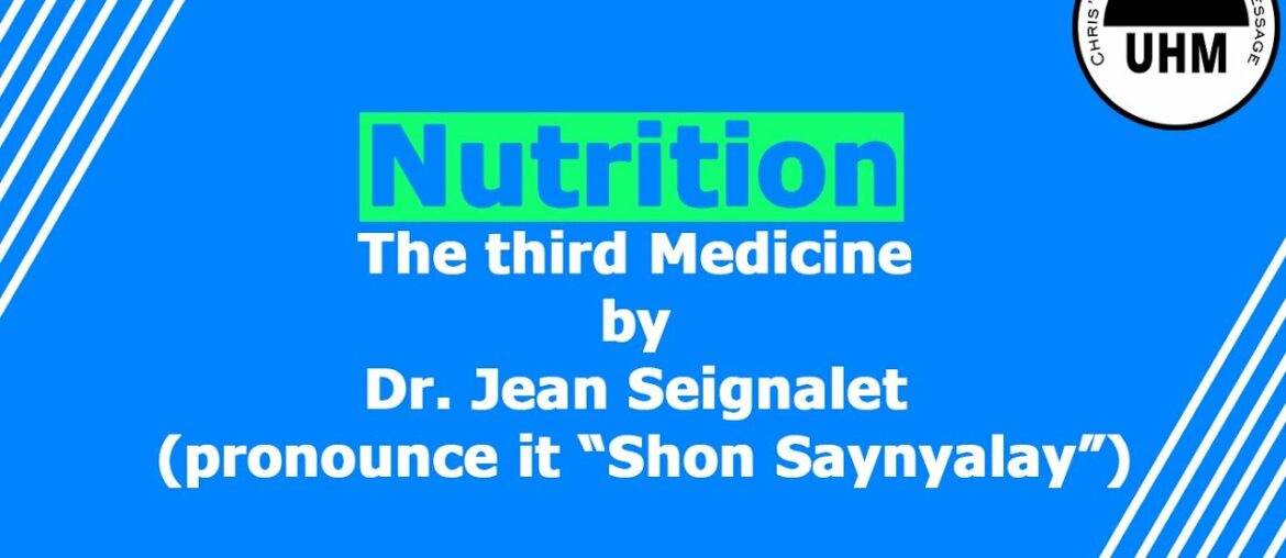 Nutrition - the third medicine by Dr. Jean Seignalet (pronounce it "Shon Saynyalay")