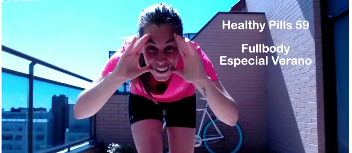 Healthy Pills 59: Especial Fullbody de Verano