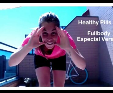 Healthy Pills 59: Especial Fullbody de Verano