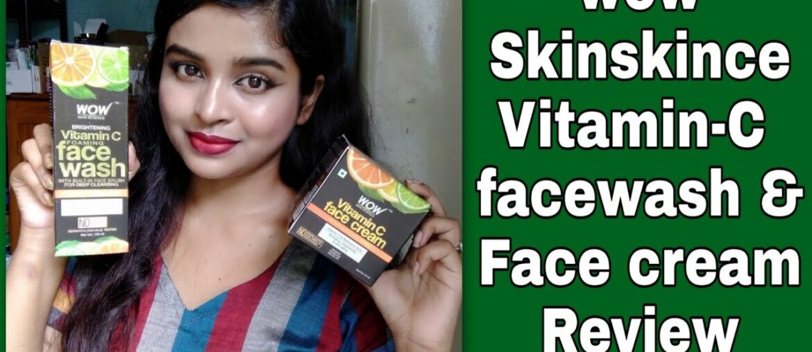 Wow Skinscience Vitamin C facewash & Face Cream full review In Hindi || Bong beauty vlog