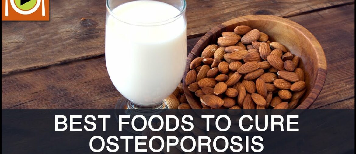 Foods to Cure Osteoporosis | Including Calcium, Magnesium & Vitamin D Rich