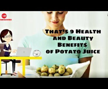 9 Health and Beauty Benefits of Potato Juice