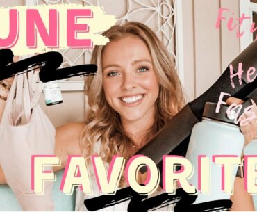 JUNE FAVORITES 2020 || Fitness, Health, + Fashion Items I CAN'T LIVE WITHOUT