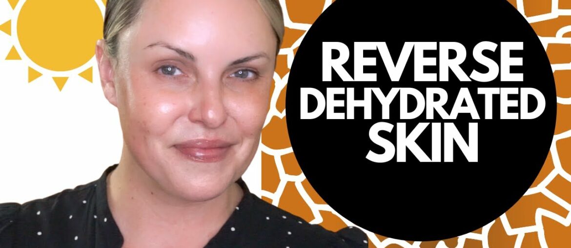 HOW TO REVERSE DEHYDRATED SKIN