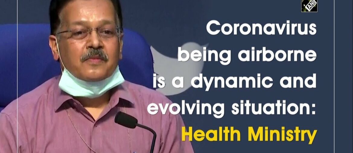 Coronavirus being airborne is a dynamic and evolving situation: Health Ministry