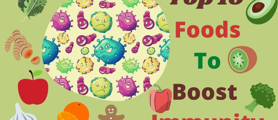 TOP TEN FOODS TO BOOST IMMUNITY | 2020 | #HealthyTips #StayHealthyStaySafe #BoostImmunity