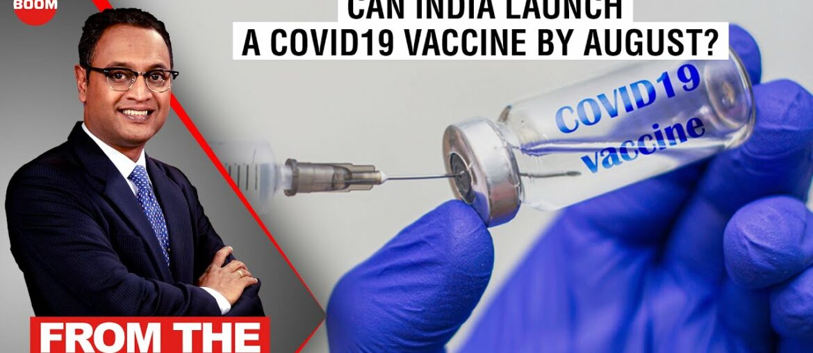 Explained: Can India Launch COVID-19 Vaccine By August 15? | BOOM | Govindraj Ethiraj, Dr Anant Bhan